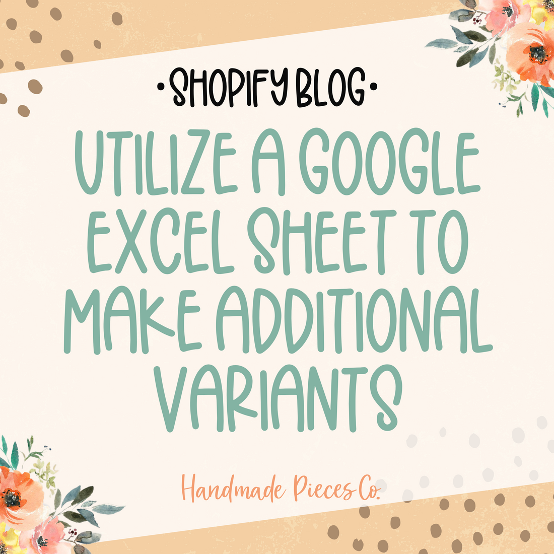 Utilize A Google Excel Sheet To Make Additional Variants Handmade
