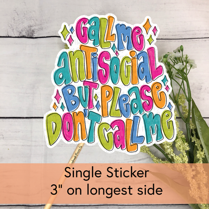 Call Me Antisocial  - Vinyl Sticker