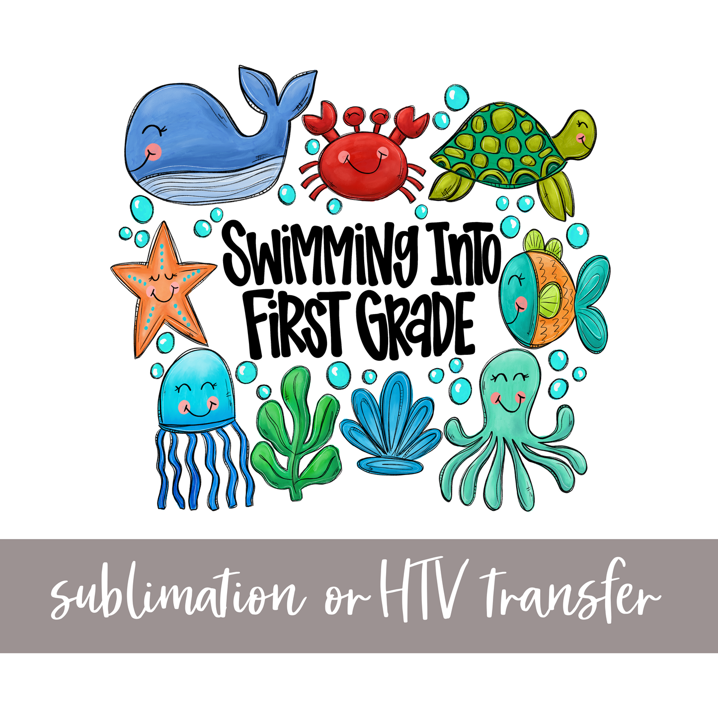 Swimming into First Grade, Blues - Sublimation or HTV Transfer