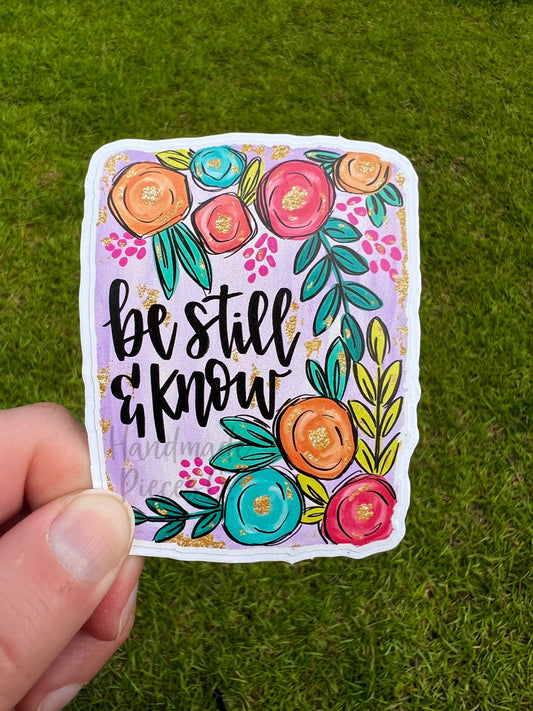 Be Still and Know - Vinyl Sticker