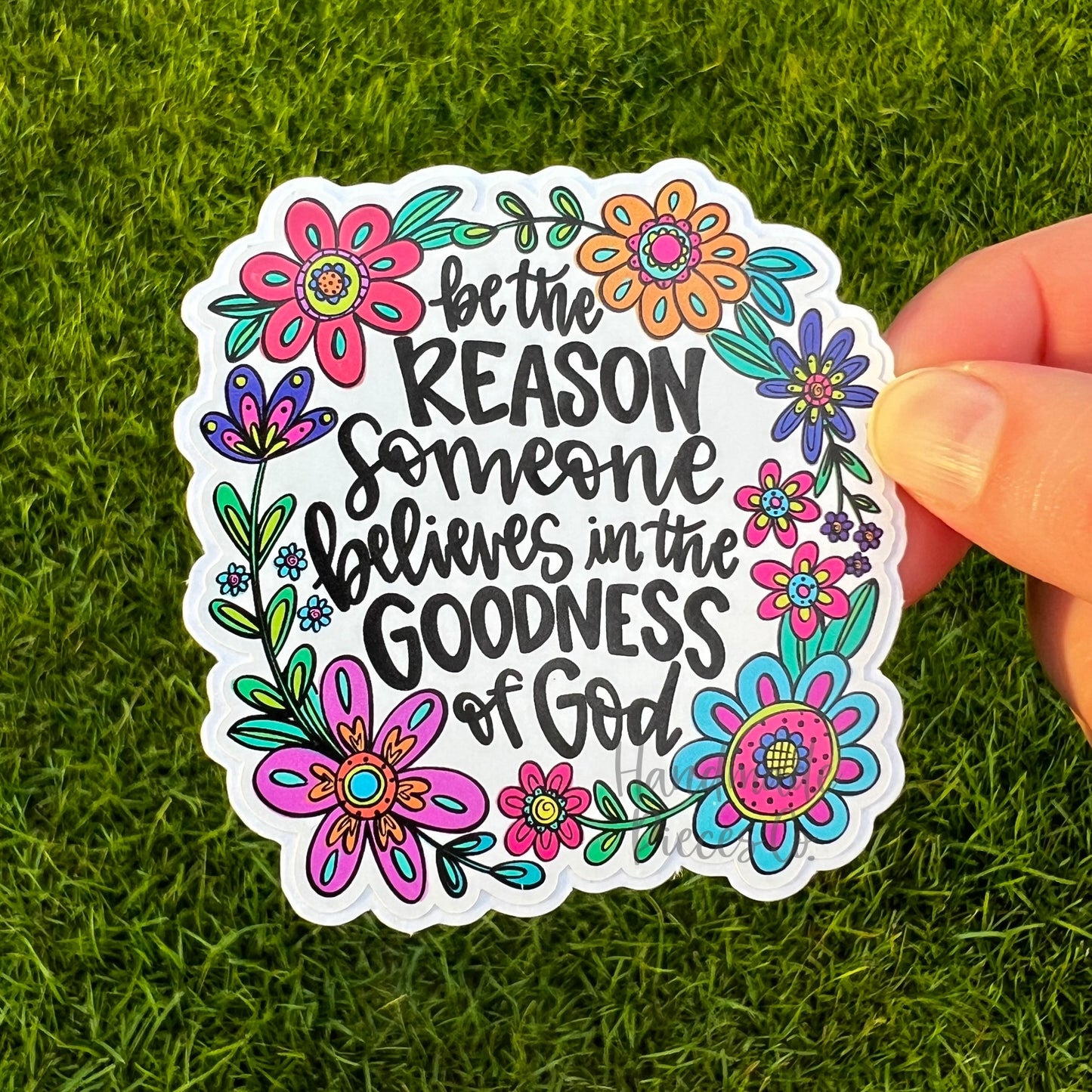 Be the Reason Someone Believes  - Vinyl Sticker