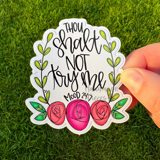 Thou Shalt Not Try Me - Vinyl Sticker