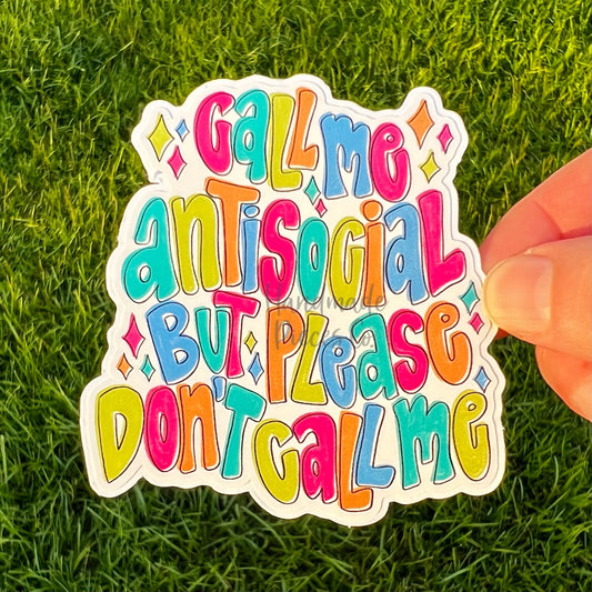 Call Me Antisocial  - Vinyl Sticker