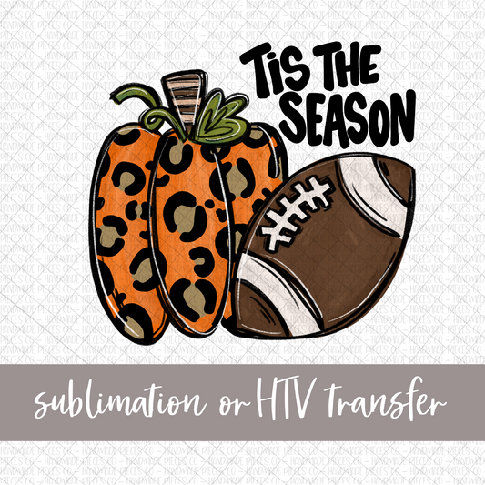 Pumpkin Leopard and Football, Tis the Season - Sublimation or HTV Transfer