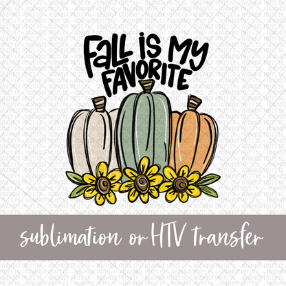 Pumpkin Trio with Sunflowers, Fall is my Favorite - Sublimation or HTV Transfer