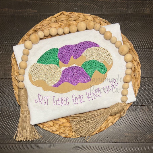 Just Here for the King Cake Embroidered Applique Garment - Youth/Adult