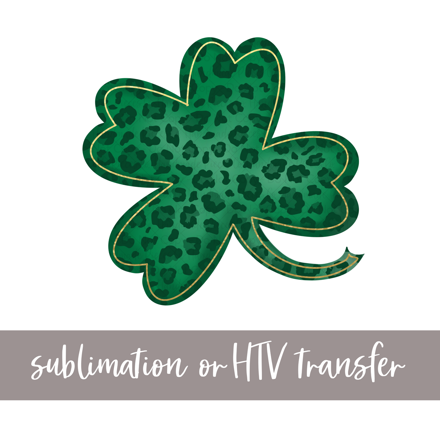 Shamrock, Leopard - Sublimation or HTV Transfer