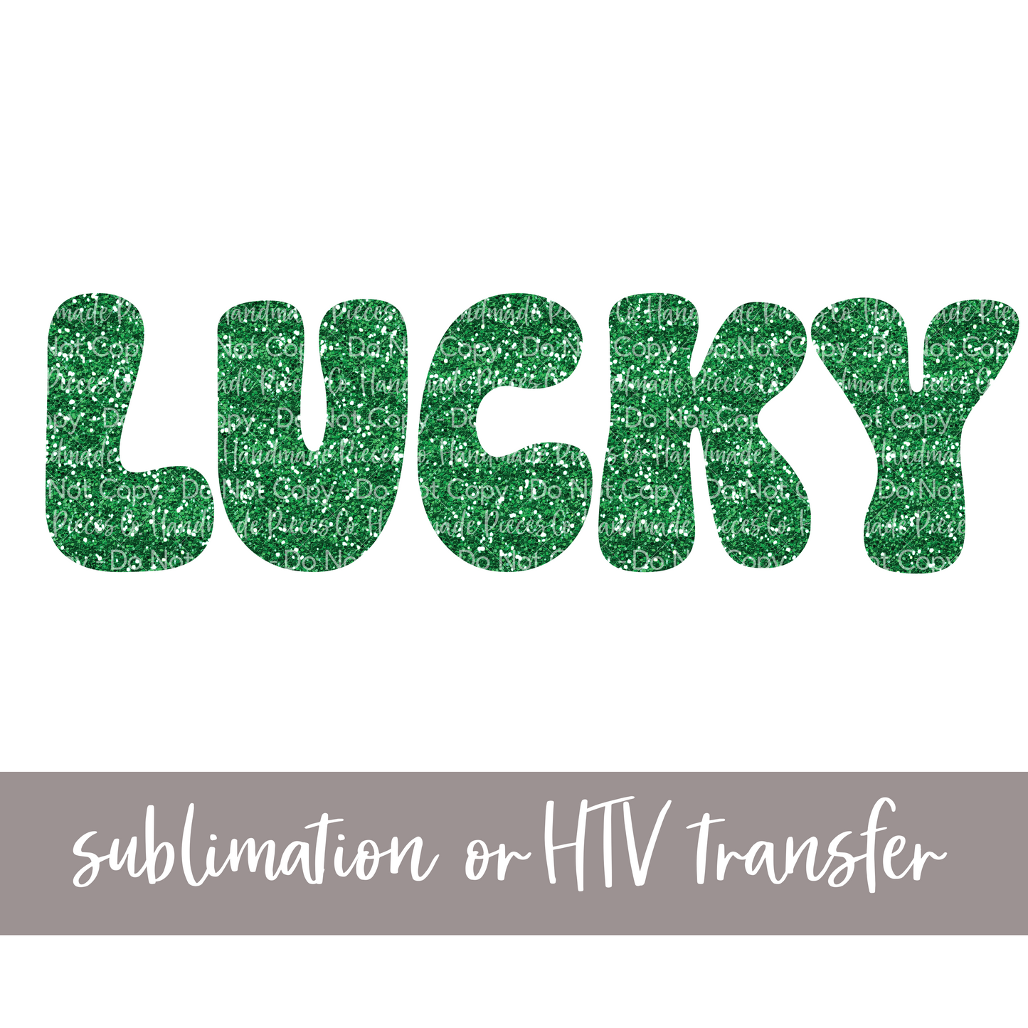 Lucky, Green Glitter - Sublimation or HTV Transfer