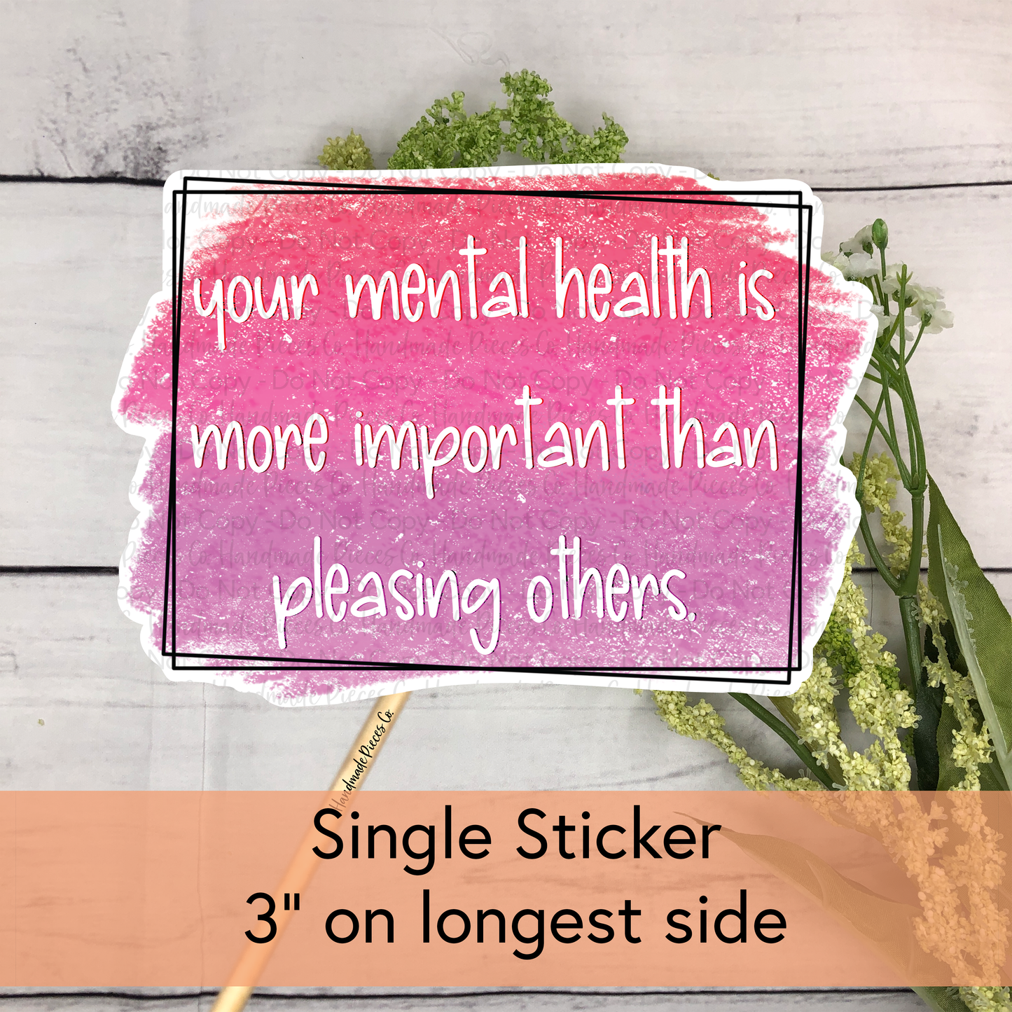 Mental Health is More Important Than Pleasing Others - Vinyl Sticker