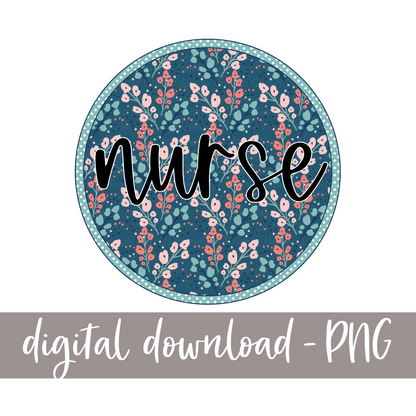 Nurse PNG, Circle Bright Floral - Digital Download