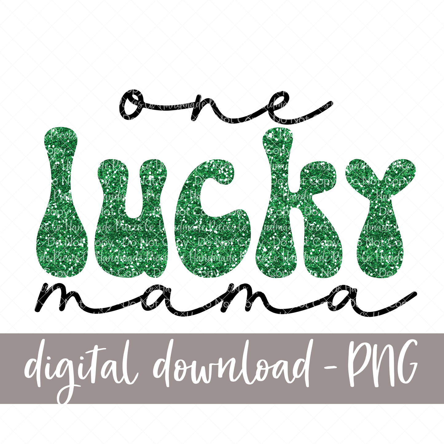 One Lucky Mama, Green Glitter - Digital Download