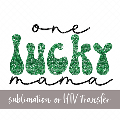 One Lucky Mama, Green Glitter - Sublimation or HTV Transfer