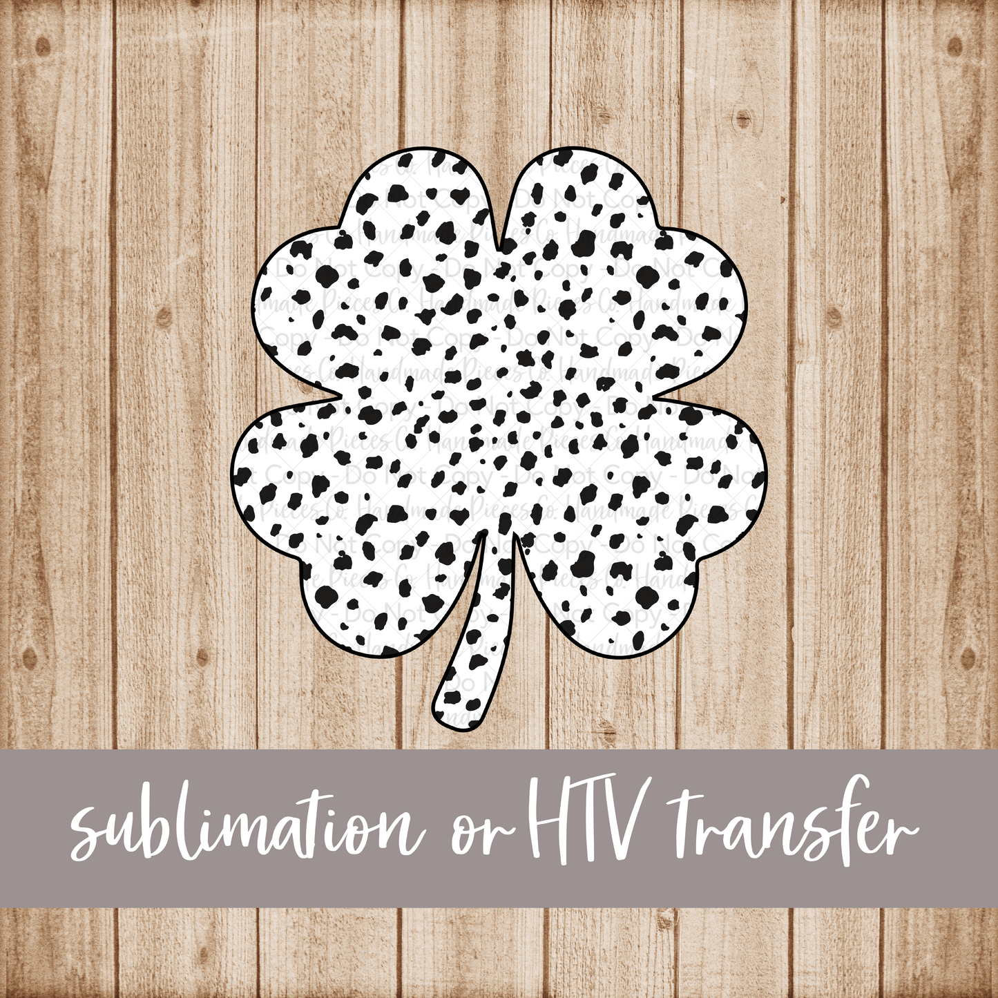 Shamrock, Dalmatian - Sublimation or HTV Transfer