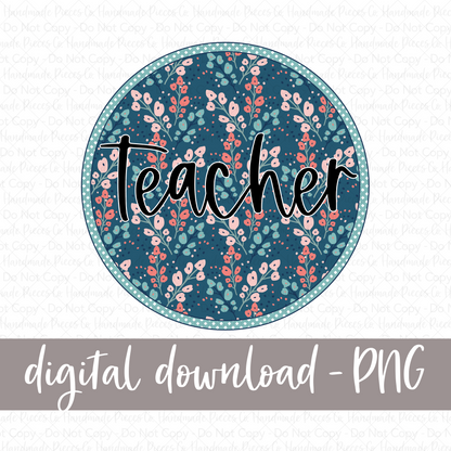 Teacher PNG, Circle Bright Floral - Digital Download