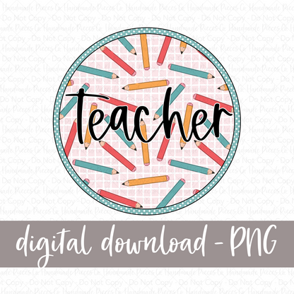 Teacher PNG, Circle Pencils - Digital Download