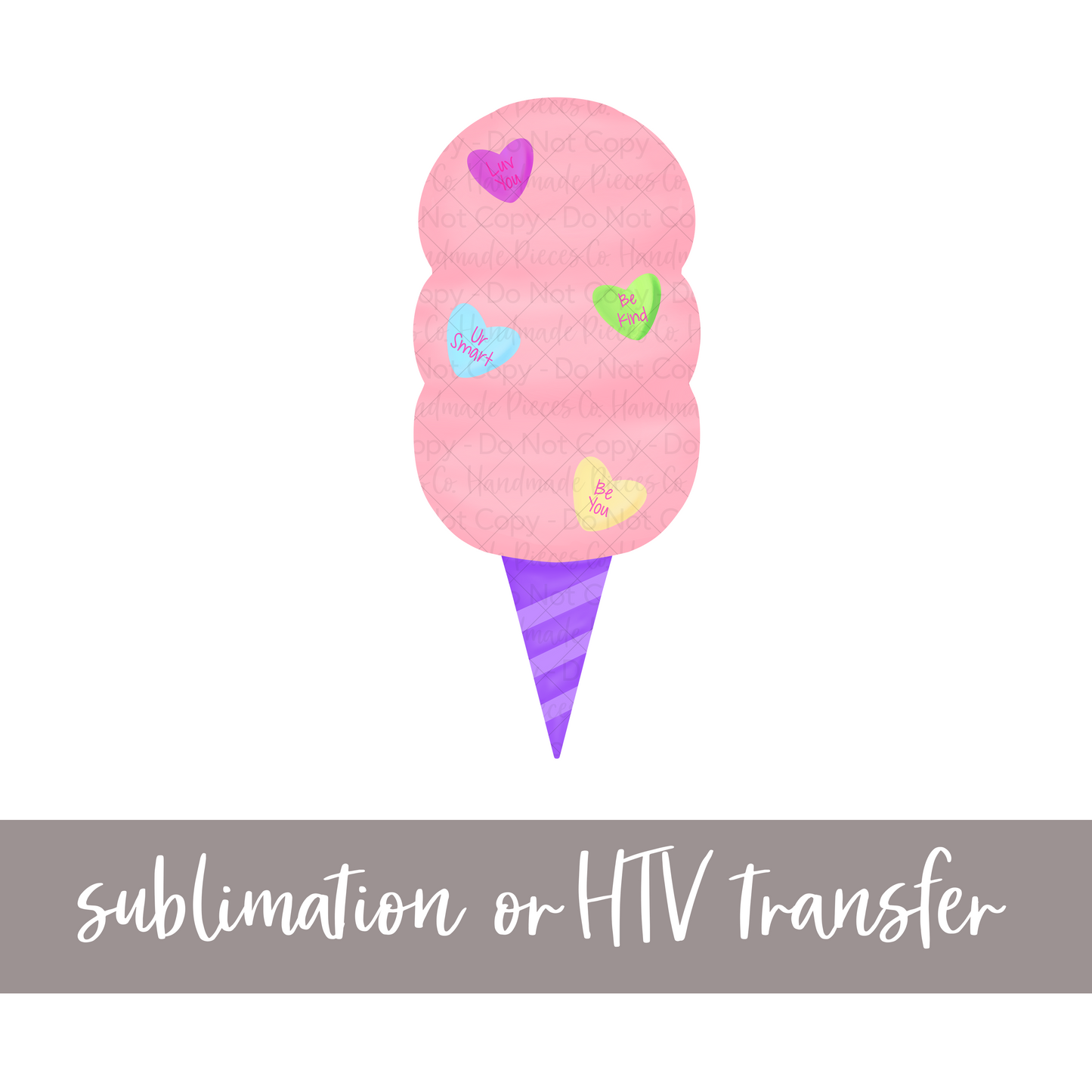 Cotton Candy, Valentine's - Sublimation or HTV Transfer