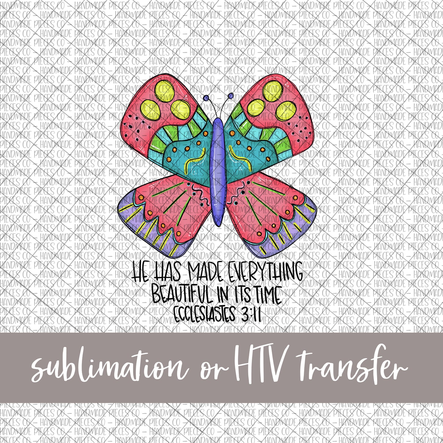 Butterfly - Ecclesiastes 3:11 - Sublimation or HTV Transfer