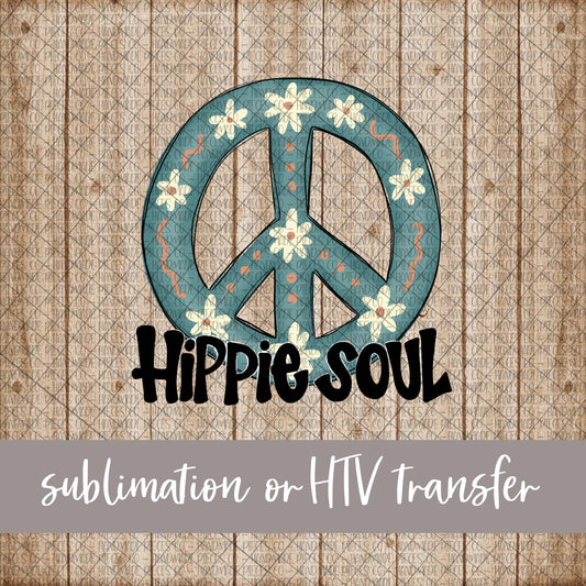 Hippie Soul, Floral Peace Sign - Sublimation or HTV Transfer