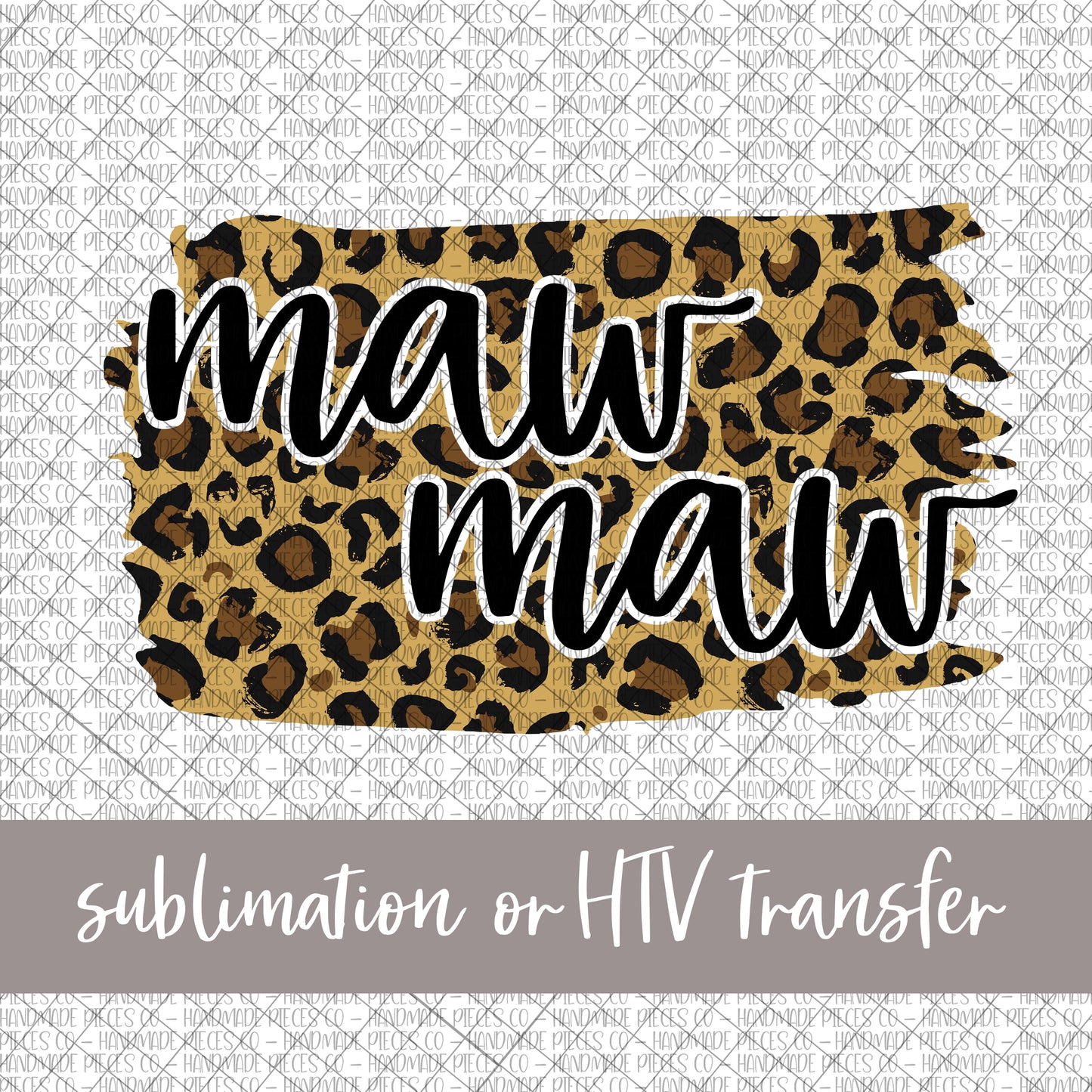 Maw Maw Brushstroke, Leopard - Sublimation or HTV Transfer