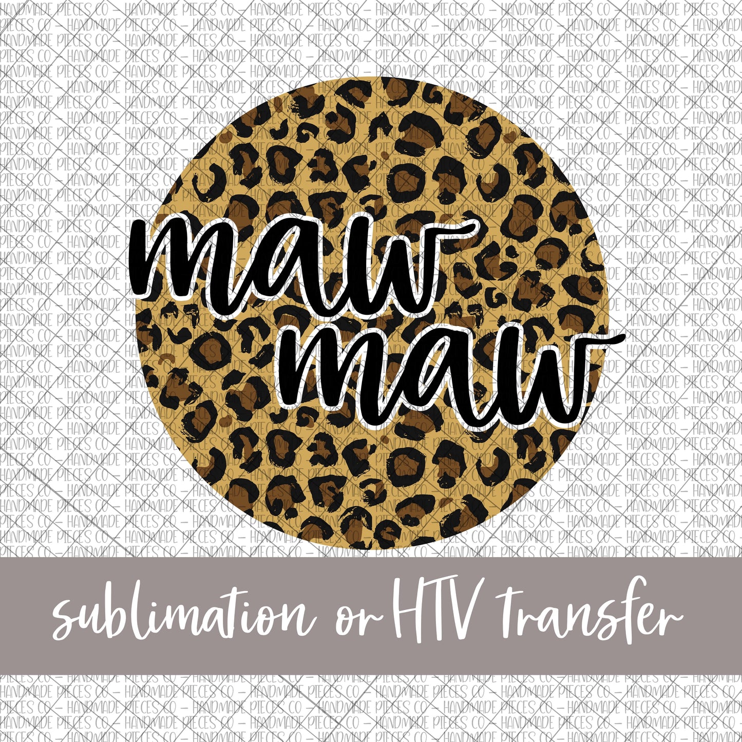 Maw Maw Round, Leopard - Sublimation or HTV Transfer