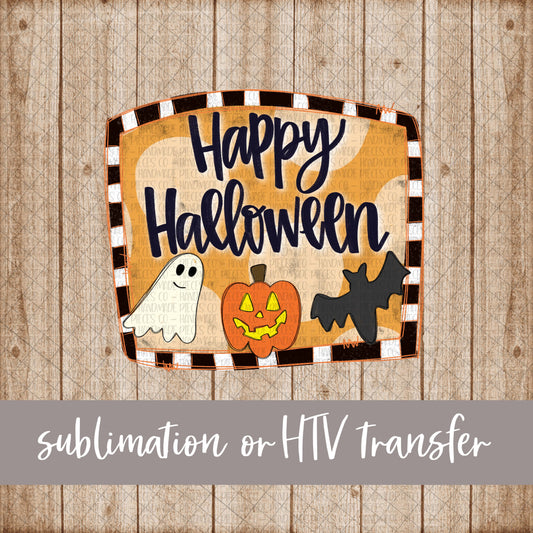 Happy Halloween - Sublimation or HTV Transfer