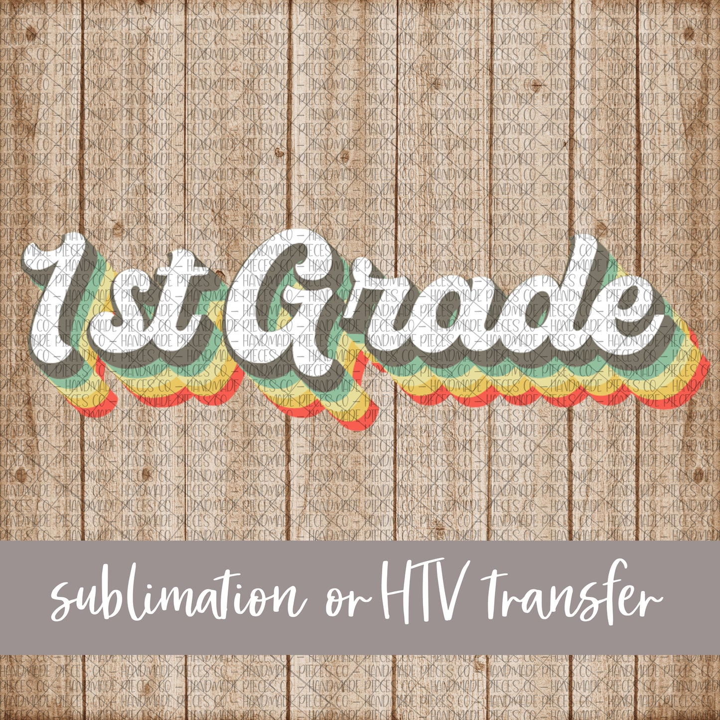 First Grade, Retro Print - Sublimation or HTV Transfer