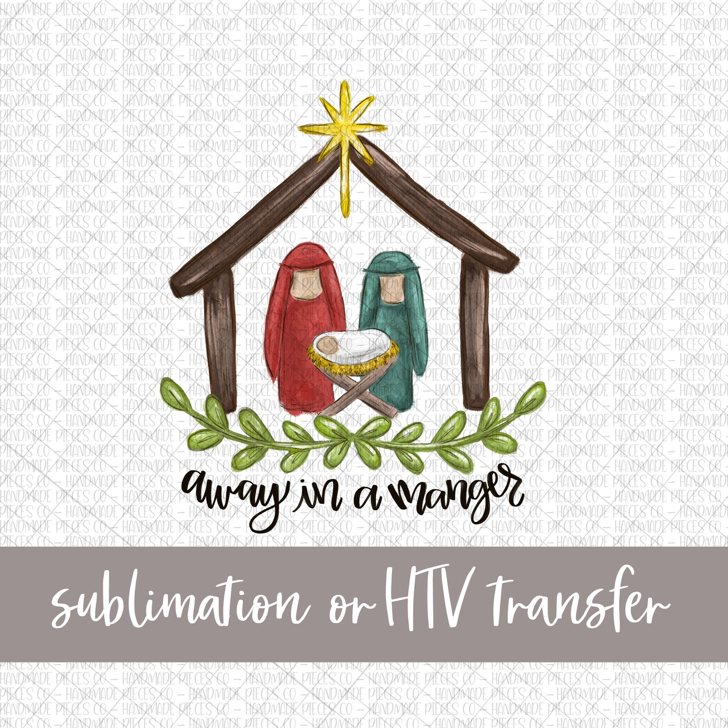 Nativity, Away in a Manger -  Sublimation or HTV Transfer