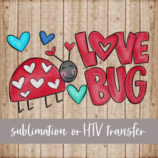 Love Bug, Blue Hearts - Sublimation or HTV Transfer