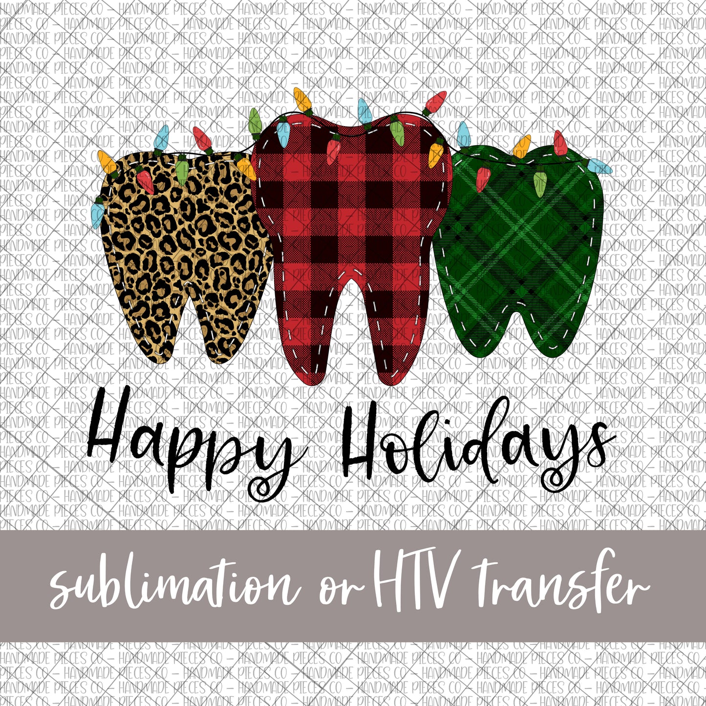 Happy Holidays, Teeth - Sublimation or HTV Transfer