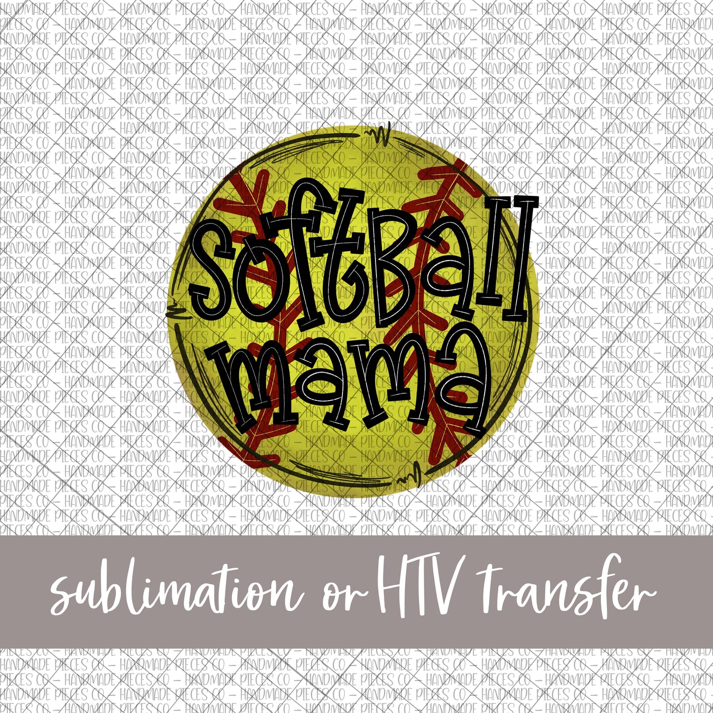 Softball Mama - Sublimation or HTV Transfer