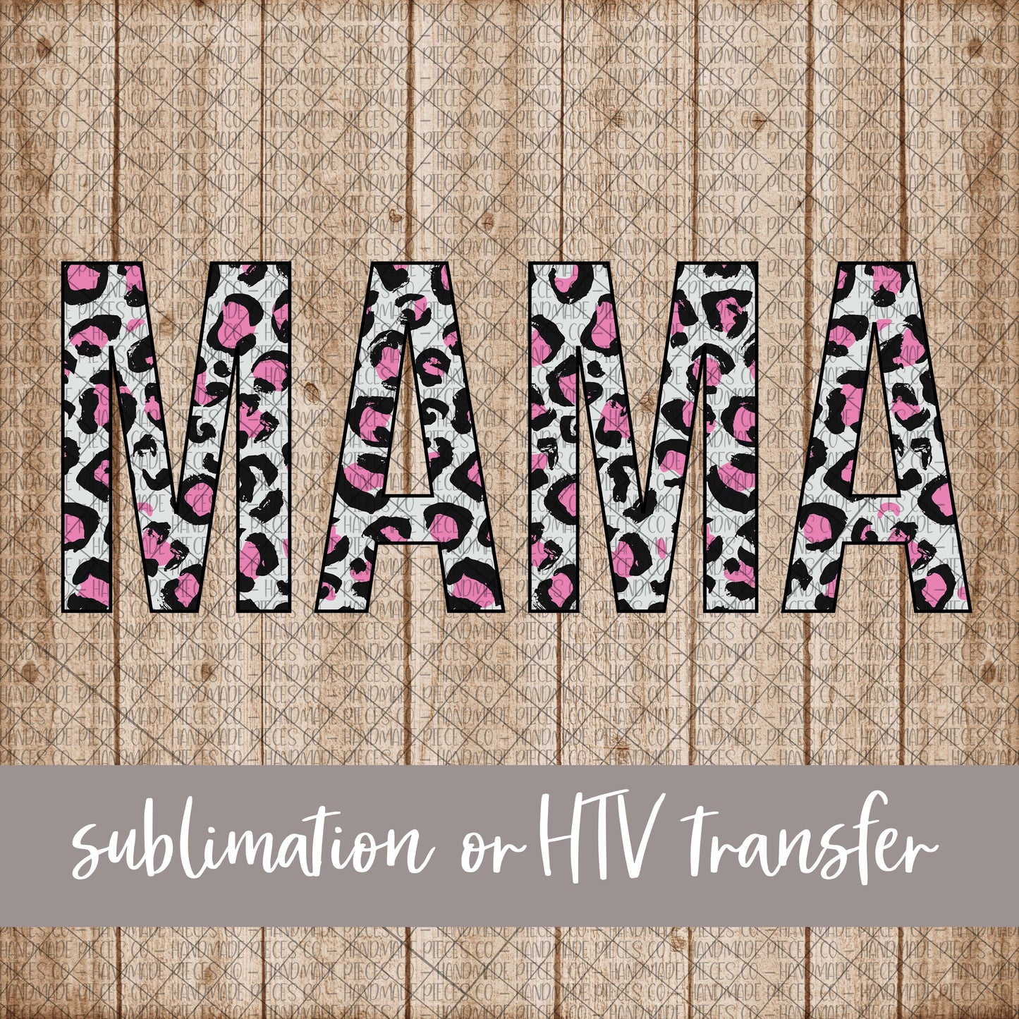 Mama, Leopard Dark Pink - Sublimation or HTV Transfer