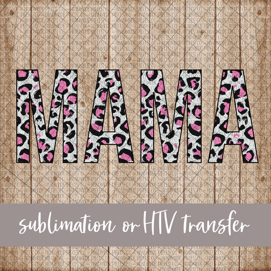 Mama, Leopard Dark Pink - Sublimation or HTV Transfer