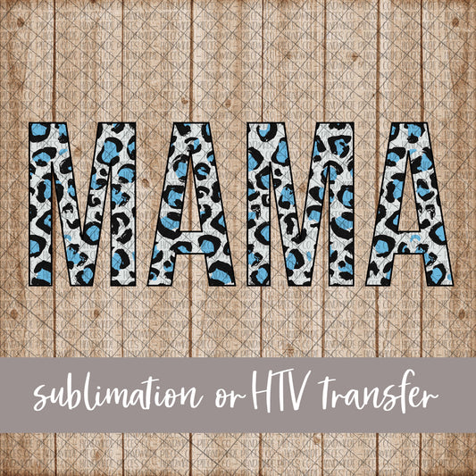 Mama, Leopard Light Blue - Sublimation or HTV Transfer