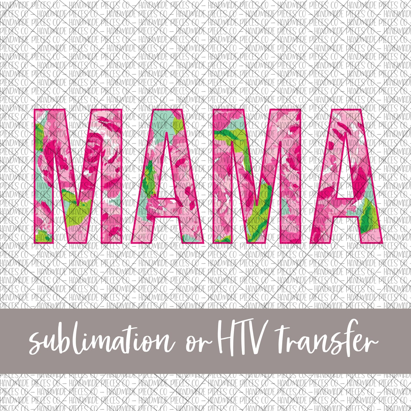 Mama, Pink Rose - Sublimation or HTV Transfer