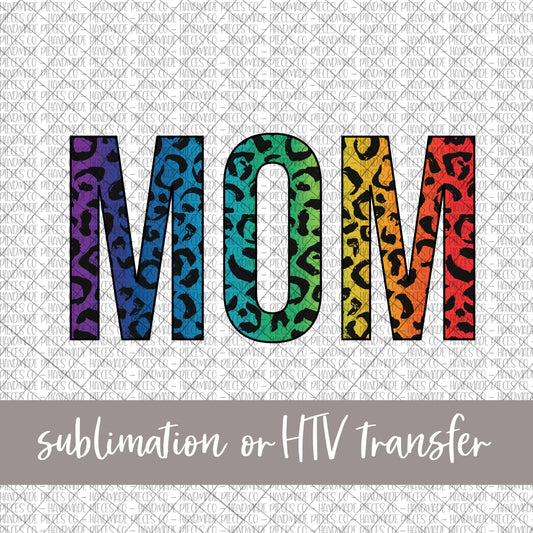 Mom, Leopard Rainbow - Sublimation or HTV Transfer