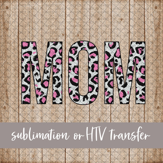 Mom, Leopard Dark Pink - Sublimation or HTV Transfer