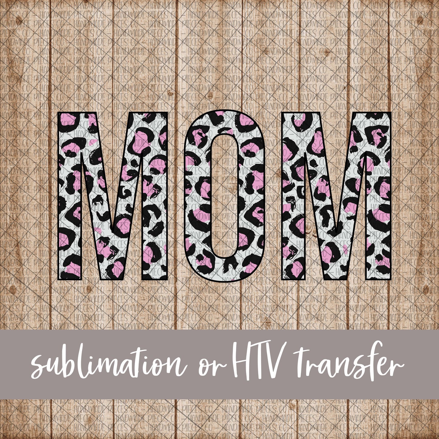 Mom, Leopard Light Pink - Sublimation or HTV Transfer