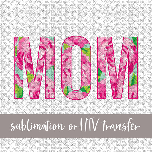 Mom, Pink Rose - Sublimation or HTV Transfer