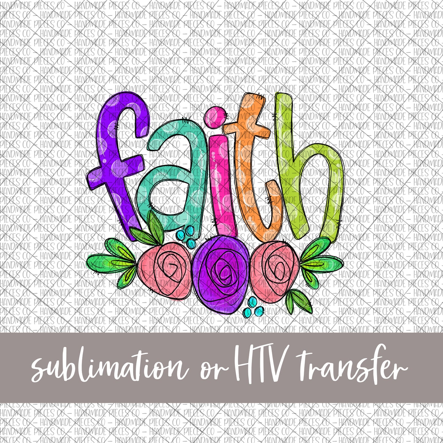 Faith, Floral Doodle Letters - Sublimation or HTV Transfer