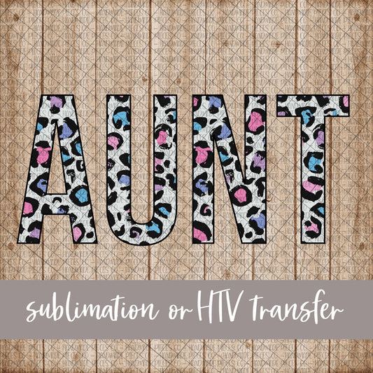 Aunt, Leopard Spring Pastel - Sublimation or HTV Transfer