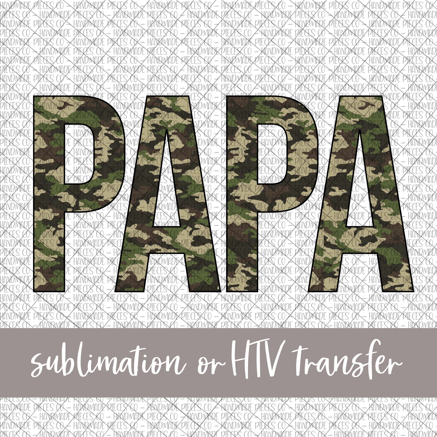 Papa, Camouflage - Sublimation or HTV Transfer