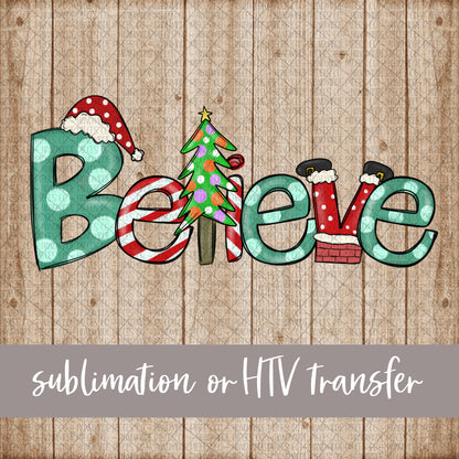 Believe - Sublimation or HTV Transfer