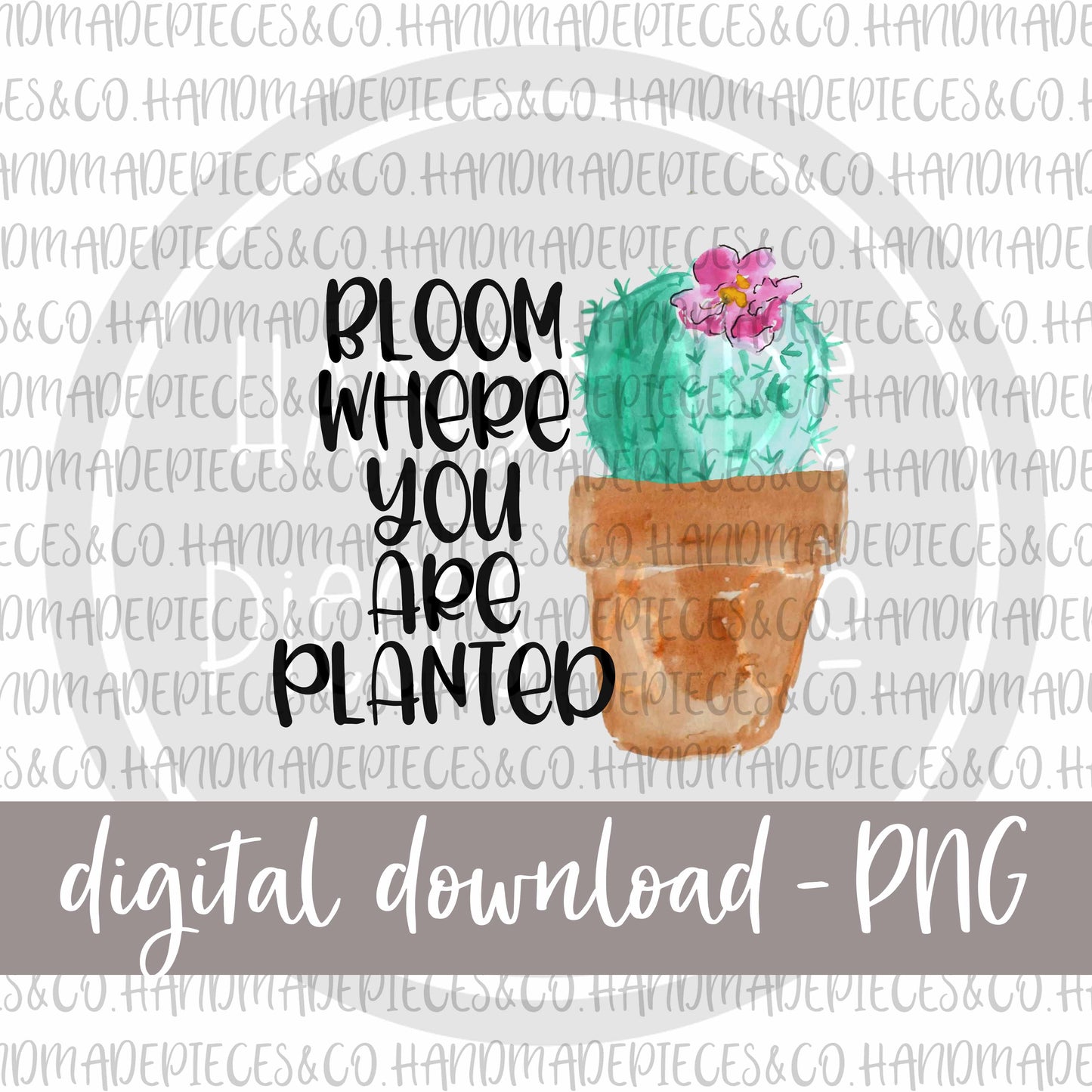 Bloom Where You Are Planted - Digital Download