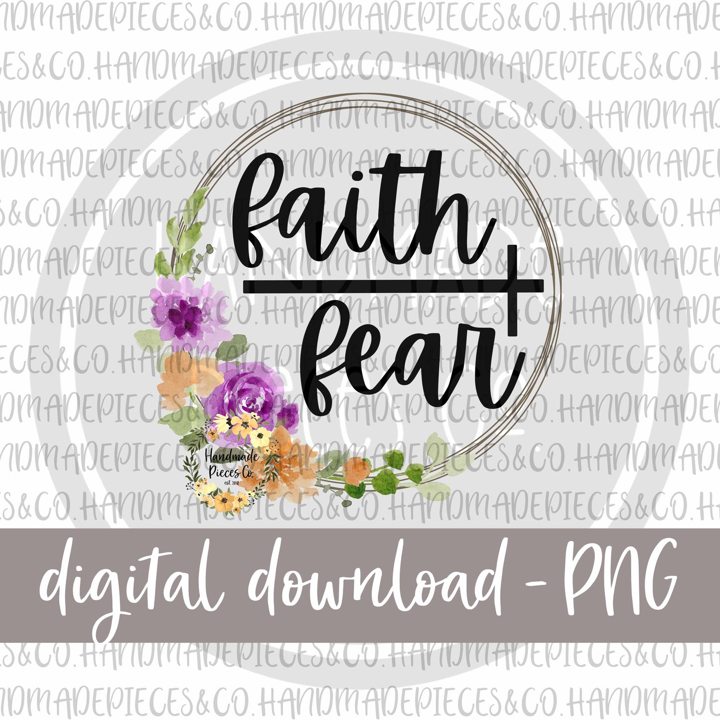 Faith Over Fear, Floral - Digital Download