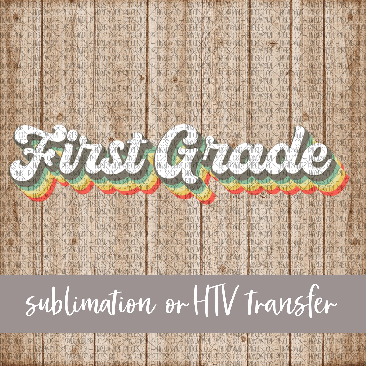 First Grade, Retro Print - Sublimation or HTV Transfer