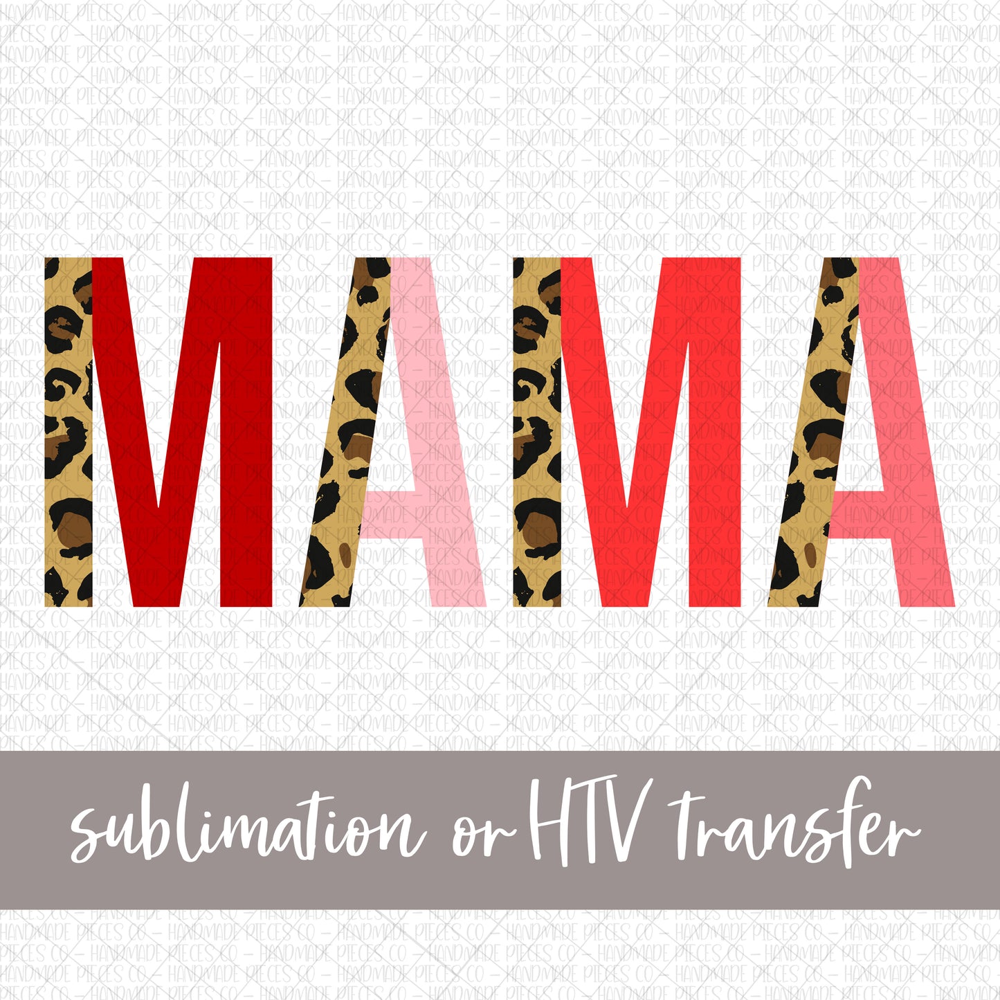 Mama, Leopard Split Pink Hues - Sublimation or HTV Transfer