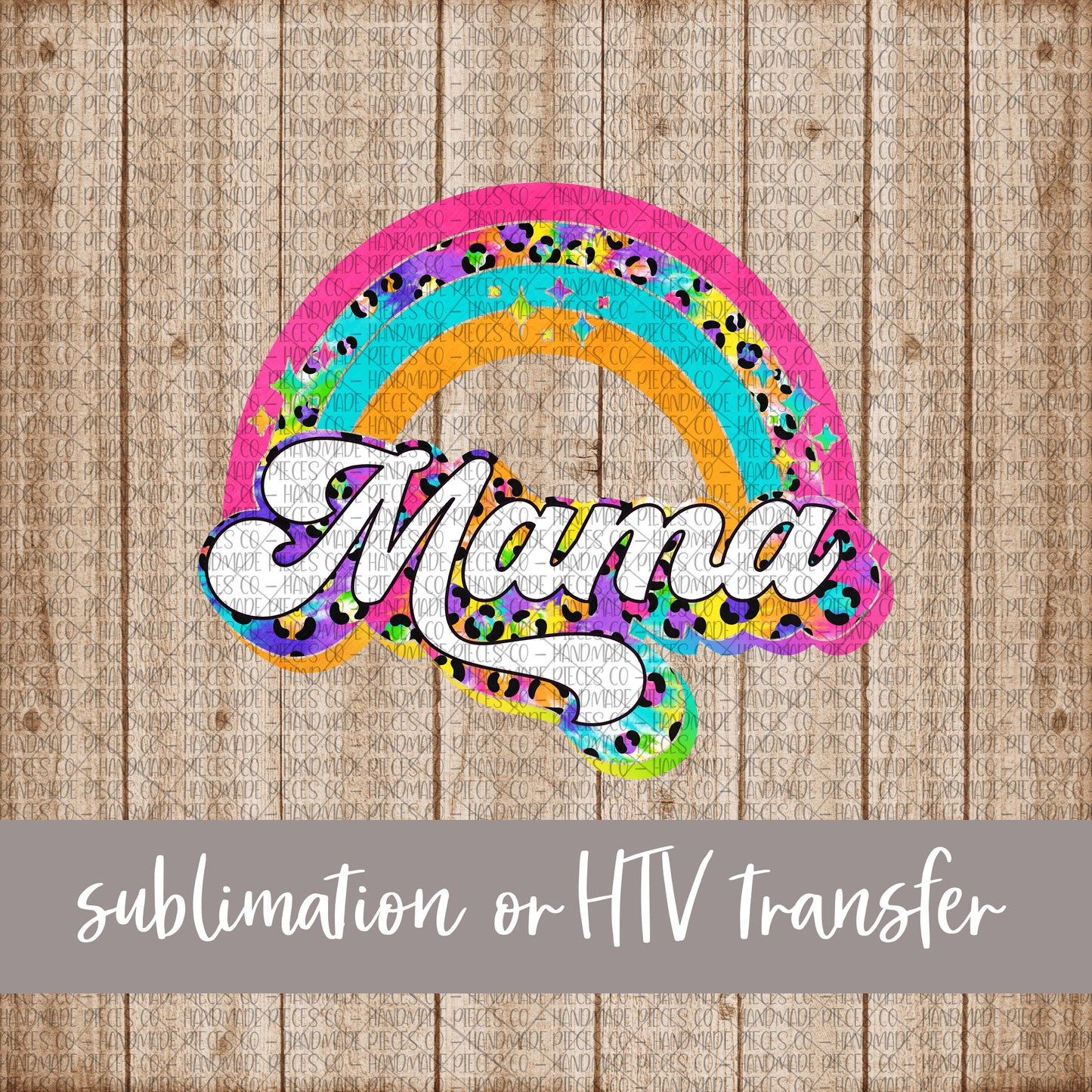 Mama, Leopard Rainbow - Sublimation or HTV Transfer