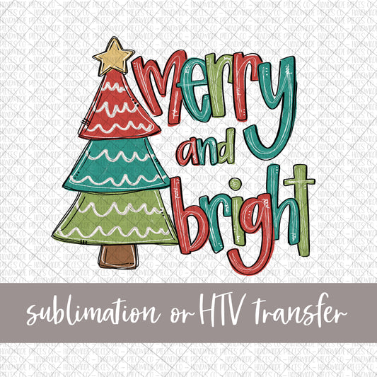 Christmas Tree, Merry and Bright - Sublimation or HTV Transfer