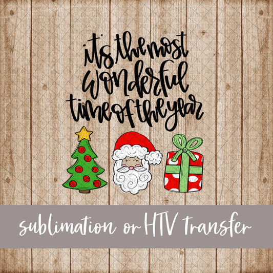 Most Wonderful Time of the Year, Christmas Tree Santa Present - Sublimation or HTV Transfer