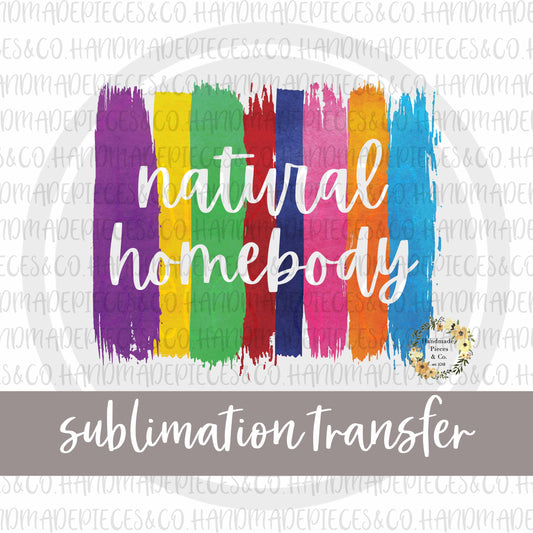 Natural Homebody, Brush Strokes - Sublimation Transfer